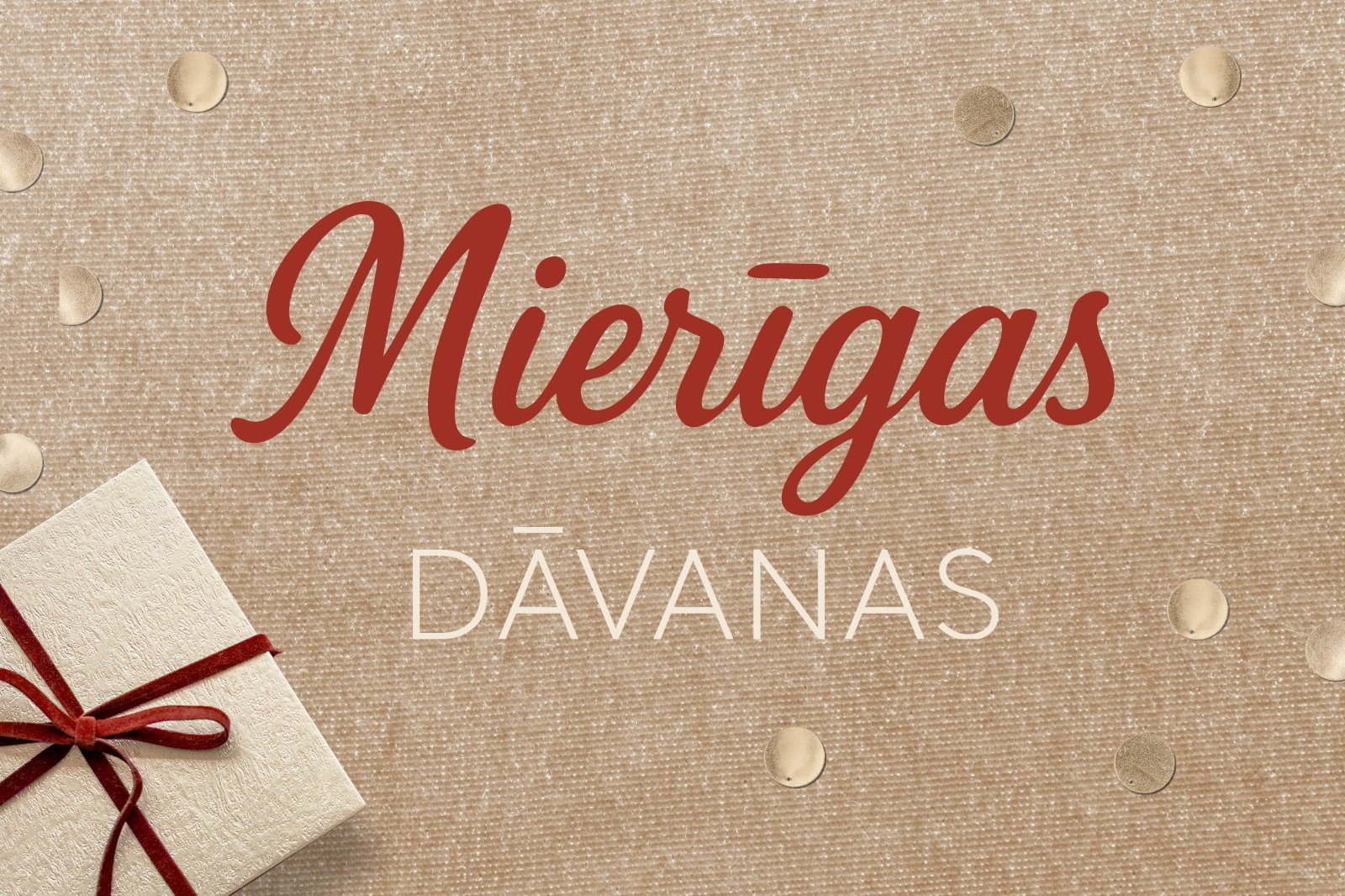 mierigas davanas mierigas davanas