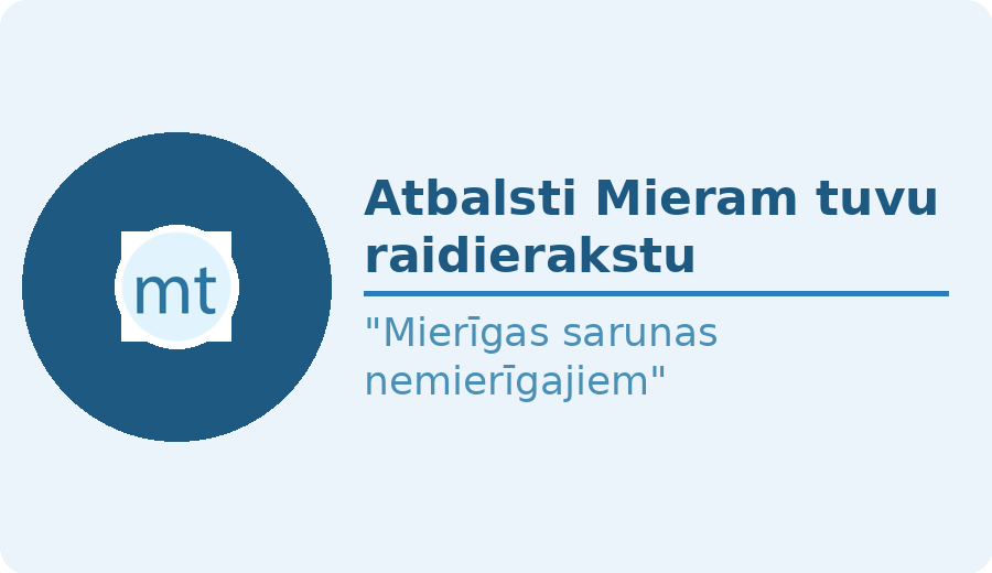 Mieram tuvu Atbalsti Raidierakstu